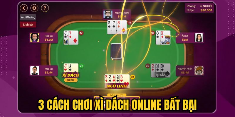 3 cách chơi Xì Dách online bất bại