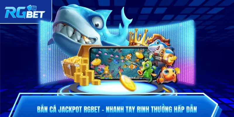 Bắn cá Jackpot