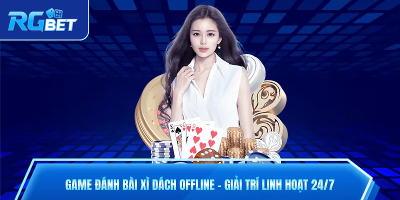 Game đánh bài xì dách offline