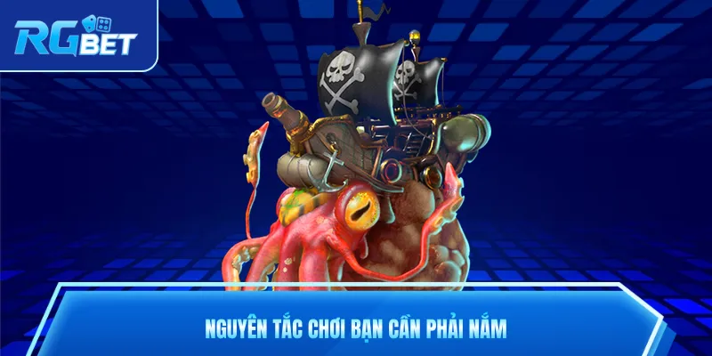 Nguyên tắc chơi bạn cần phải nắm