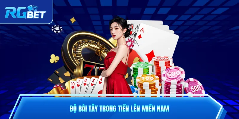 Bộ bài tây trong tiến lên miền nam