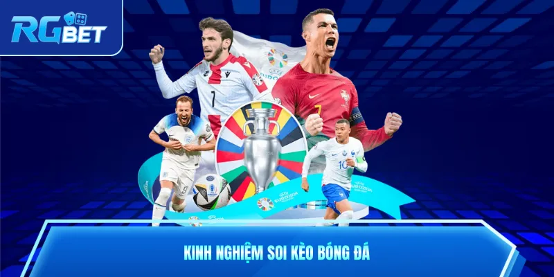 Kinh nghiệm soi kèo bóng đá