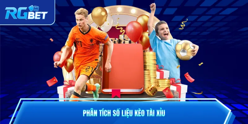 Phân tích số liệu kèo tài xỉu