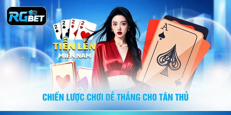 Chiến lược chơi dễ thắng cho tân thủ