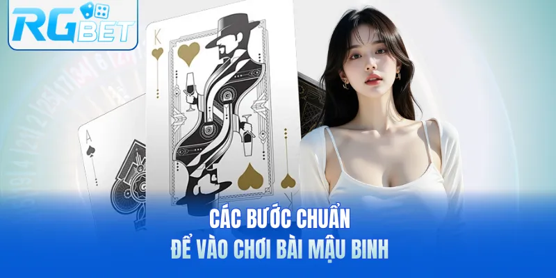 Các bước chuẩn để vào chơi bài mậu binh