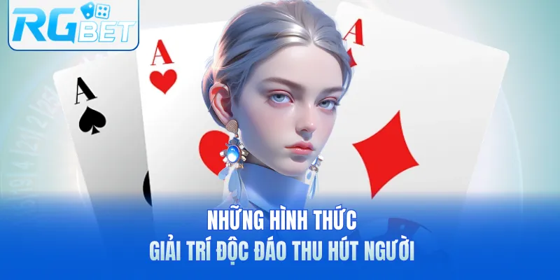 Những hình thức giải trí độc đáo thu hút người