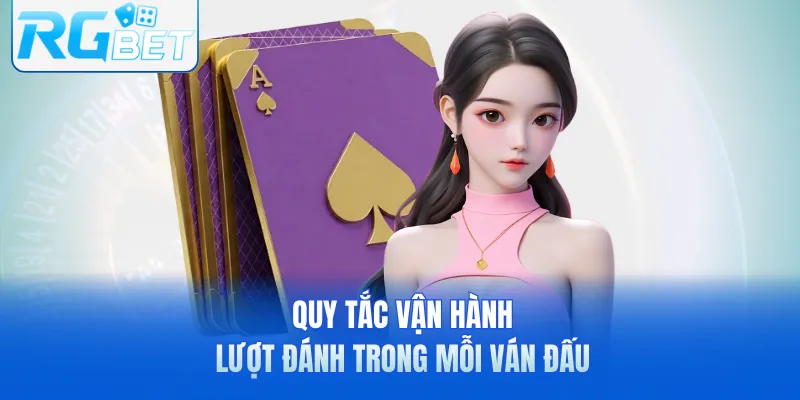 Quy tắc vận hành lượt đánh trong mỗi ván đấu