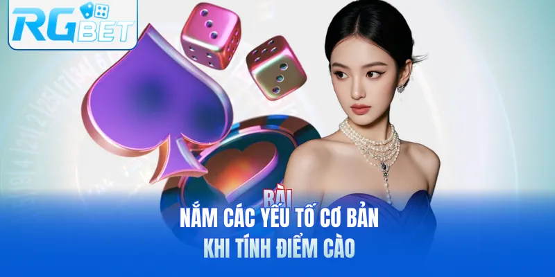 Nắm các yếu tố cơ bản khi tính điểm cào