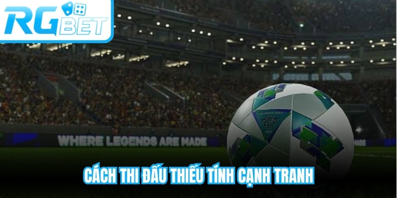 Cách thi đấu thiếu tính cạnh tranh