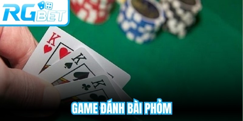Game Đánh Bài Phỏm