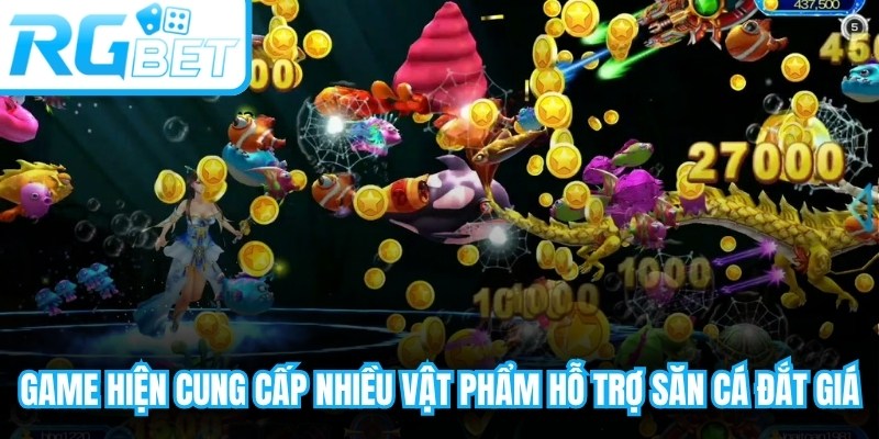 Game hiện cung cấp nhiều vật phẩm hỗ trợ săn cá đắt giá