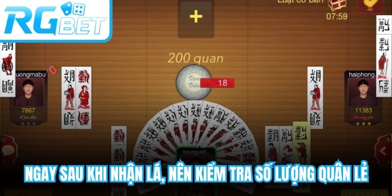 Ngay sau khi nhận lá, anh em nên kiểm tra số lượng quân lẻ